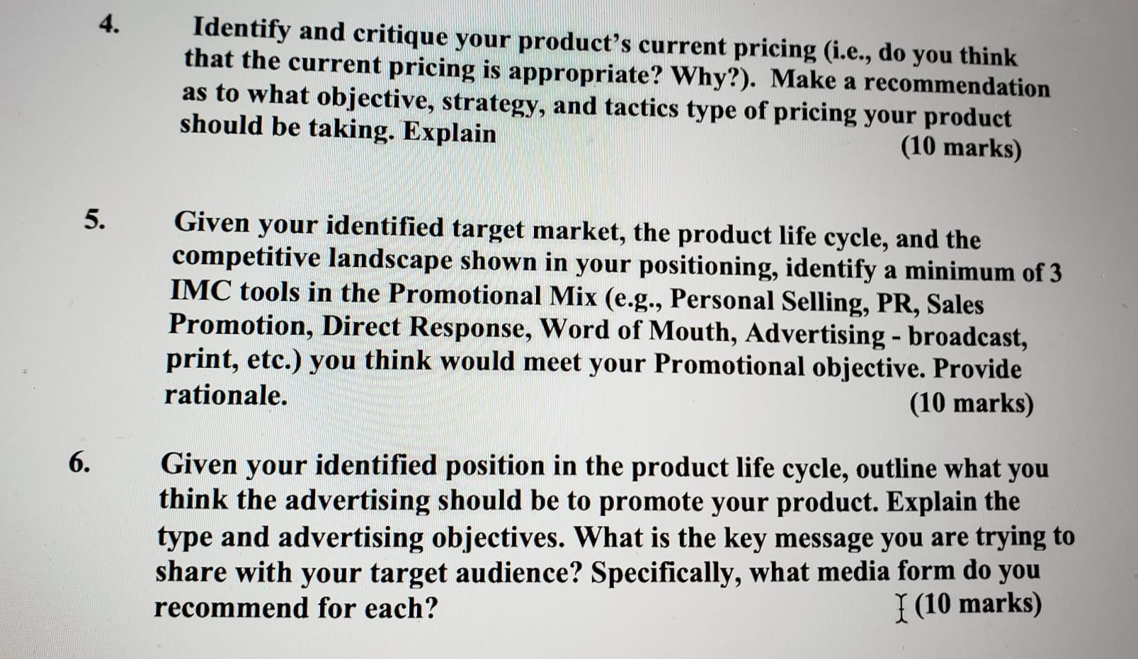Identify and critique your product's current pricing (i.e., do you think that the current pricing is...