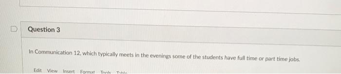 Typically students prefer classes, that apply directly to their current or future careers. Question...-3