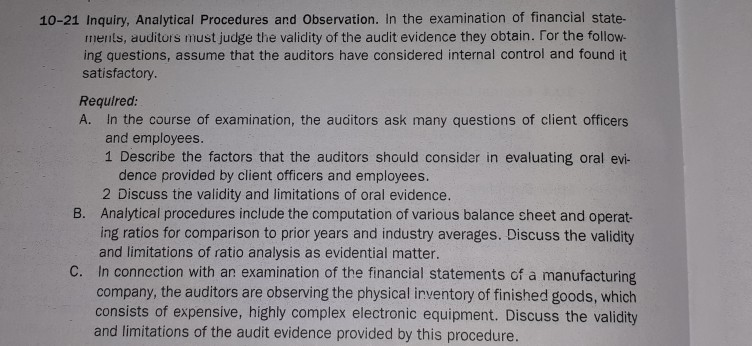 In connection with an examination of the financial statements of a manufacturing company, the...