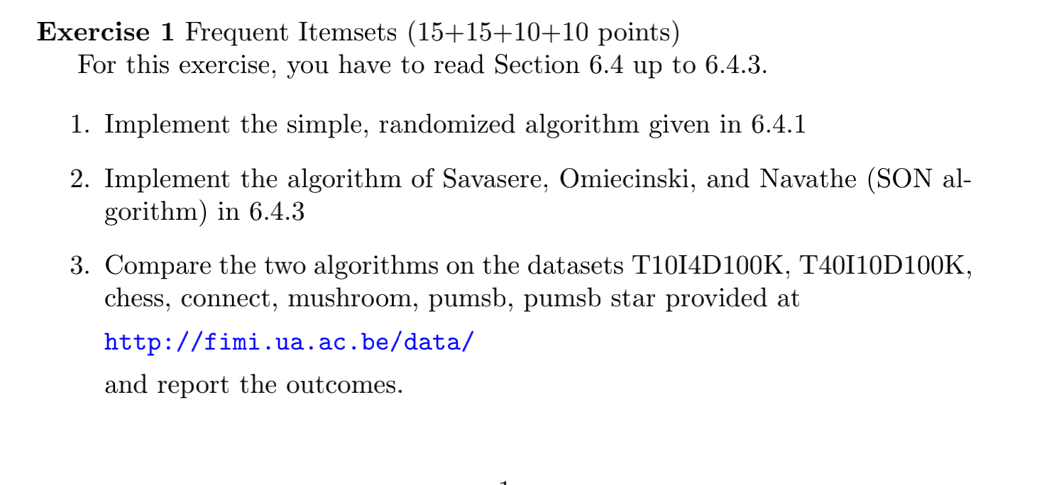 Frequent Itemsets (15+15+10+10 points) For this exercise, Implement the simple, randomized algorithm...