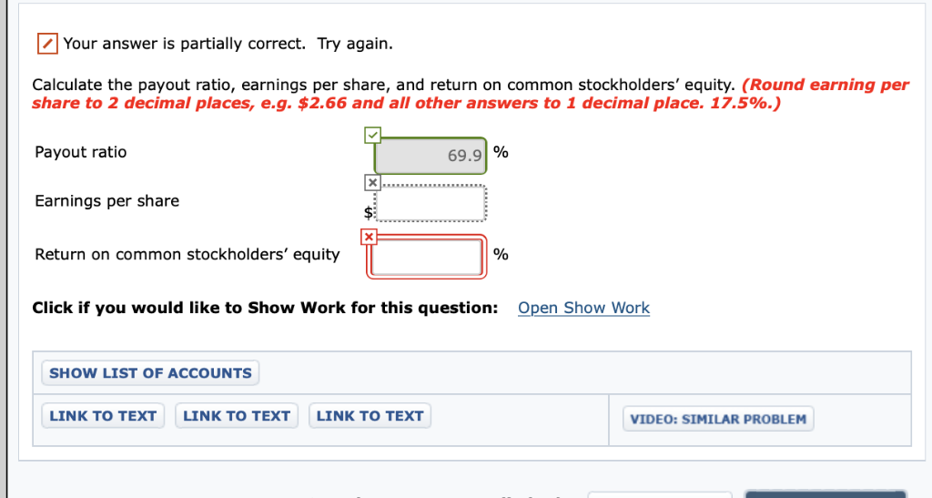 Calculate the payout ratio, earnings per share, and return on common stockholders’ equity. (Round...