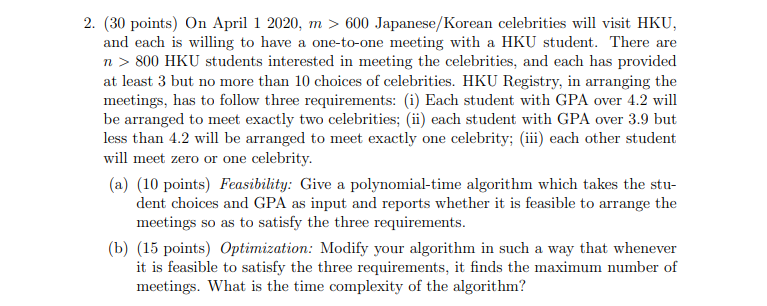 Give a polynomial-time algorithm which takes the student choices and GPA as input and reports...