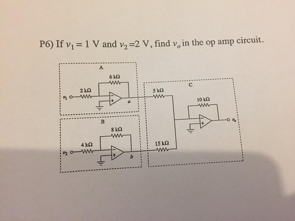 If v1 = 1V and v2 = 2V , find vo in the op amp circuit P6) If vi= 1 V and v2 =2 V, find v, in the op...