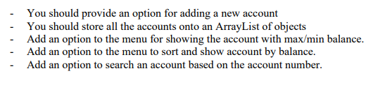 Add the following to this code! In Java Banking.java import java.util.Scanner;
class Banking{ int...