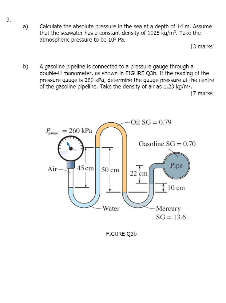 Calculate the absolute pressure in the sea at a depth of 14 m. Assume that the seawater has a...