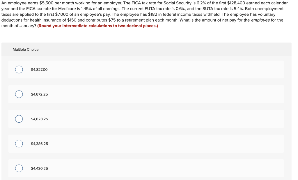 An employee earns $5,500 per month working for an employer. The FICA tax rate for Social Security is...