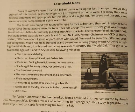 Case: Mudd Jeans Read the case on page 372 of the text and answer the following: Questions 1. How...-2