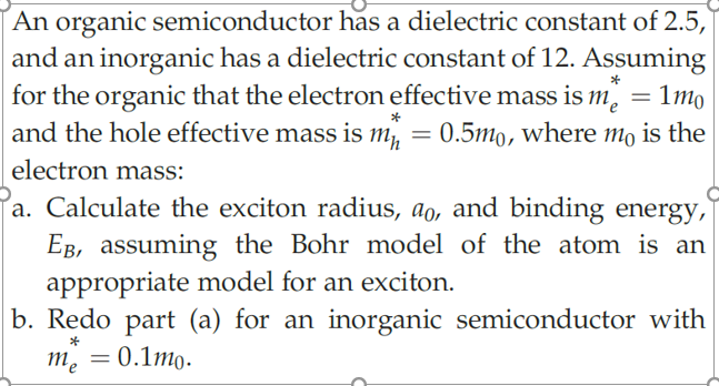 An organic semiconductor has a dielectric constant of 2.5, and an inorganic has a dielectric...