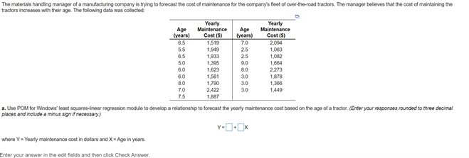 The materials handling manager of a manufacturing company is trying to forecast the cost of...