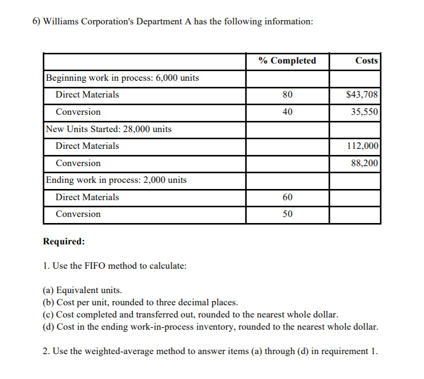 Williams Corporation's Department A has the following information: % Completed Costs Beginning work...