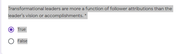 Transformational leaders are more a function of follower attributions than the leader's vision or...