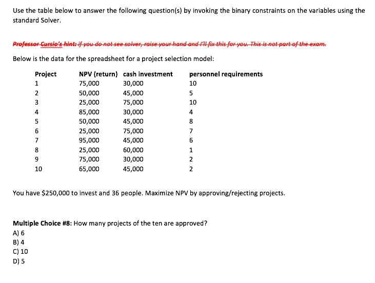 Use the table below to answer the following question(s) by invoking the binary constraints on the...