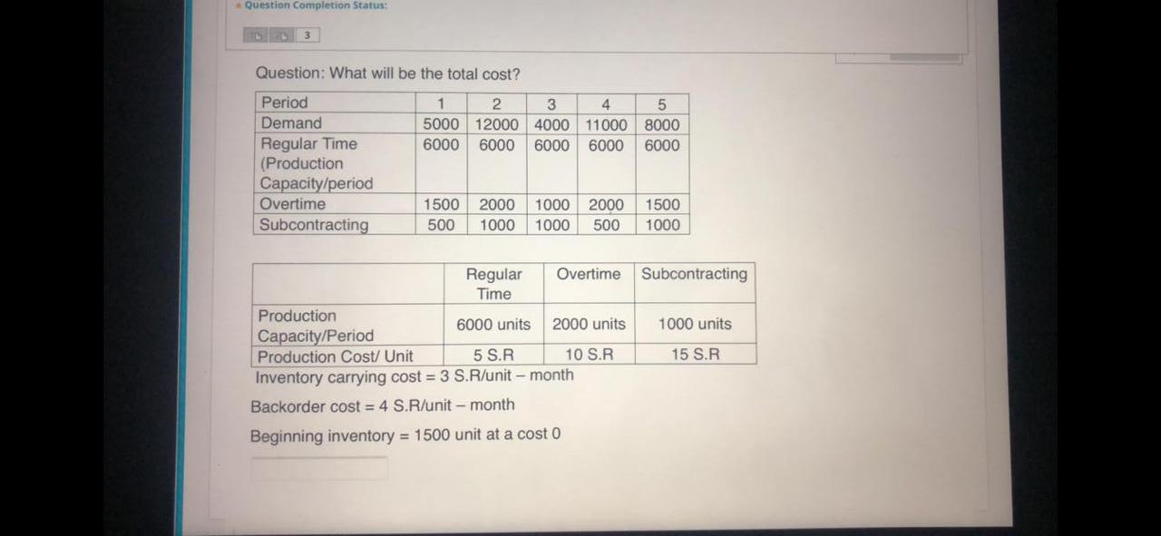 What will be the total cost? Period 1 2 3. 4 5 Demand 5000 12000 4000 11000 8000 Regular Time 6000...