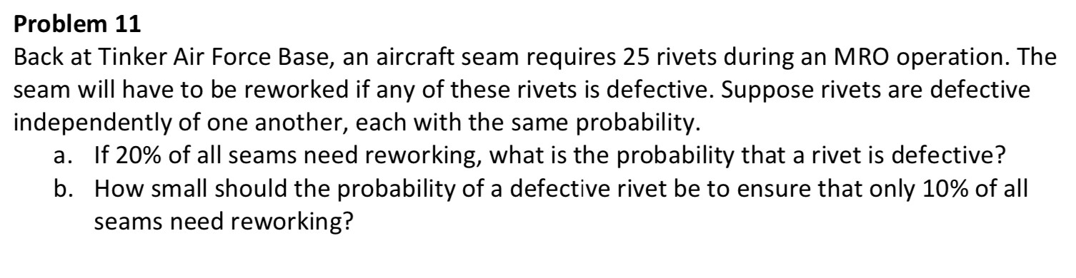 Back at Tinker Air Force Base, an aircraft seam requires 25 rivets during an MRO operation. The seam...