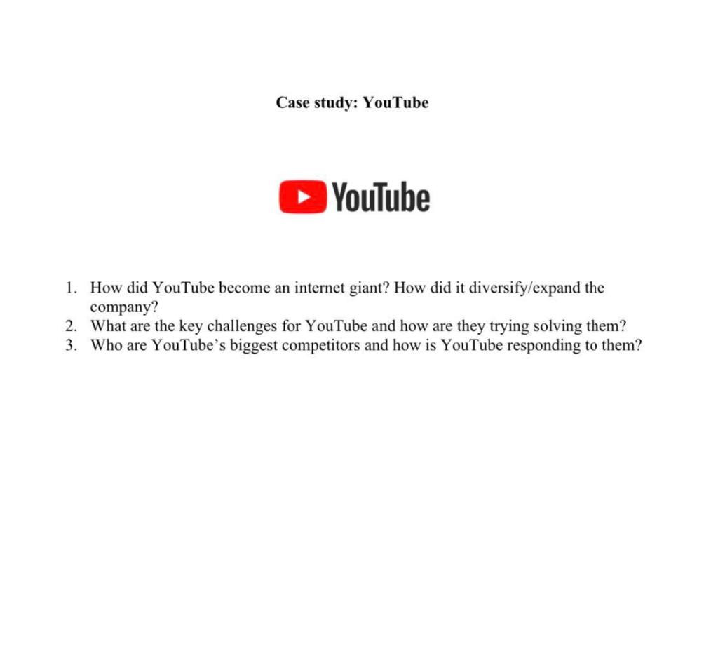 Case study: YouTube YouTube 1. How did YouTube become an internet giant? How did it diversify/expand...