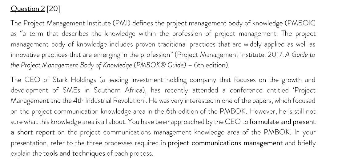 The Project Management Institute (PMI) defines the project management body of knowledge (PMBOK) as...