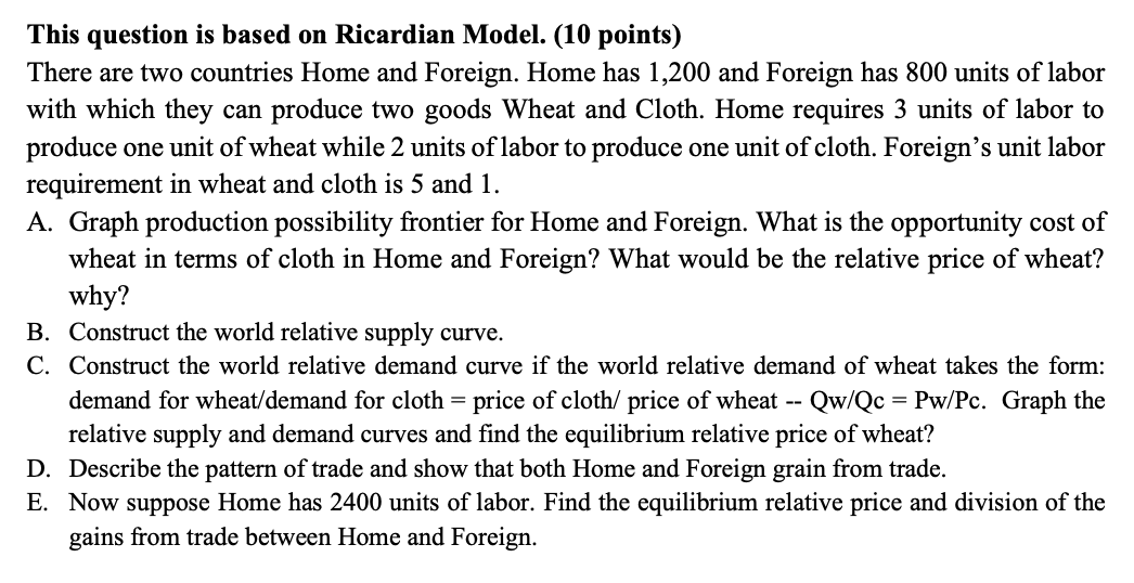 There are two countries Home and Foreign. Home has 1,200 and Foreign has 800 units of labor with...