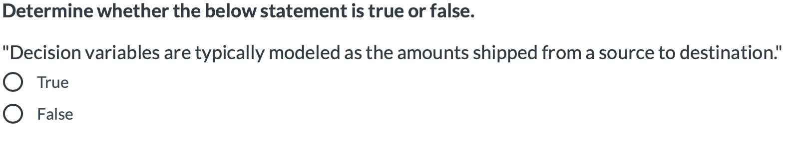 Determine whether the below statement is true or false. 
