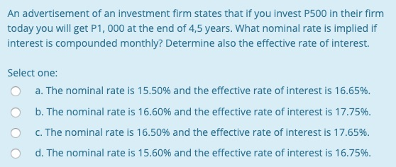 An advertisement of an investment firm states that if you invest P500 in their firm today you will...