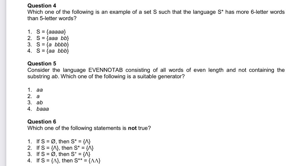 Which one of the following is an example of a set S such that the language S* has more 6-letter...