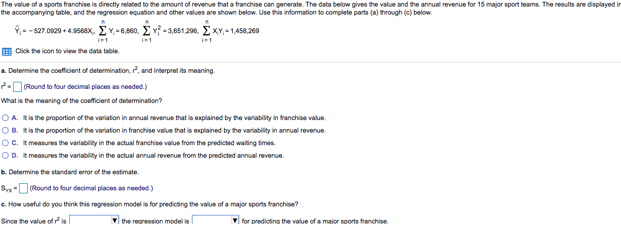 The value of a sports franchise is directly related to the amount of revenue that a franchise can...-1