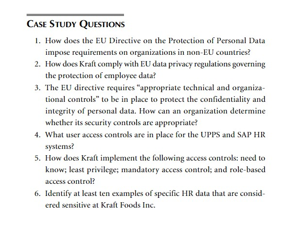 CASE STUDY QUESTIONS 1. How does the EU Directive on the Protection of Personal Data impose...