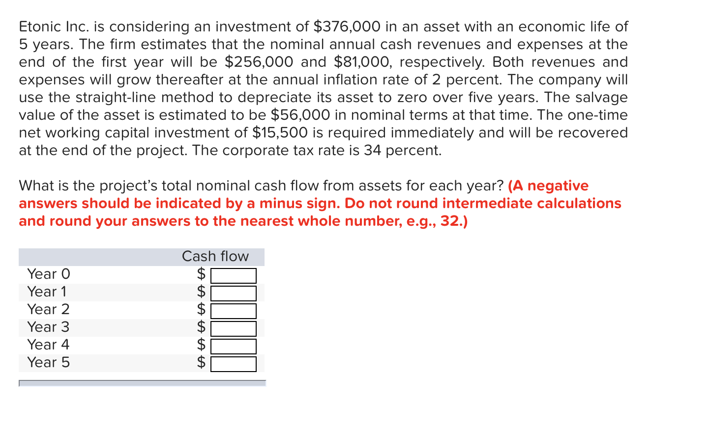 Etonic Inc. is considering an investment of $376,000 in an asset with an economic life of 5 years....