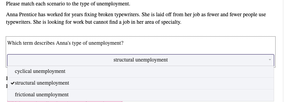 Please match each scenario to the type of unemployment as fewer and fewer people Anna Prentice has...-1