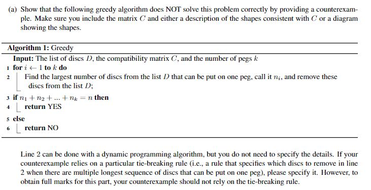 Show that the following greedy algorithm does NOT solve this problem correctly by providing a...