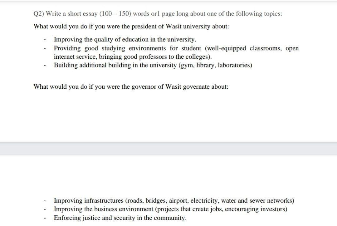 Write a short essay (100 - 150) words orl page long about one of the following topics: What would...