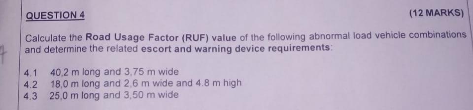 Calculate the Road Usage Factor (RUF) value of the following abnormal load vehicle combinations and...