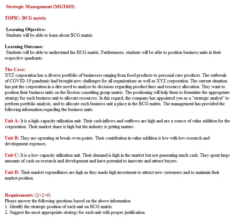 Strategic Management (MGT603) TOPIC: BCG matrix Learning Objective: Students will be able to learn...