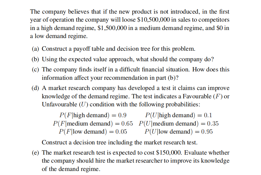 A kitchen appliance manufacturer is deciding whether or not to in- troduce a new product. Management...