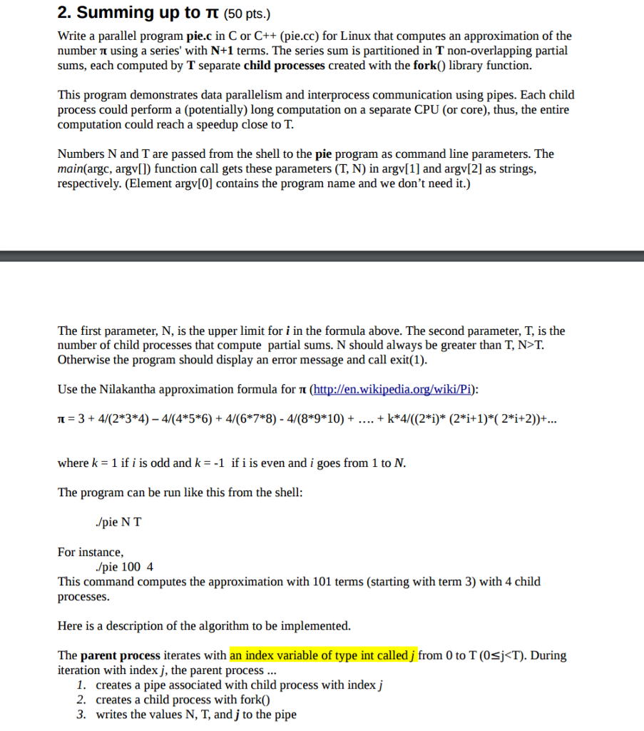 Write a parallel program pie.c in Cor C++ (pie.cc) for Linux that computes an approximation of the...