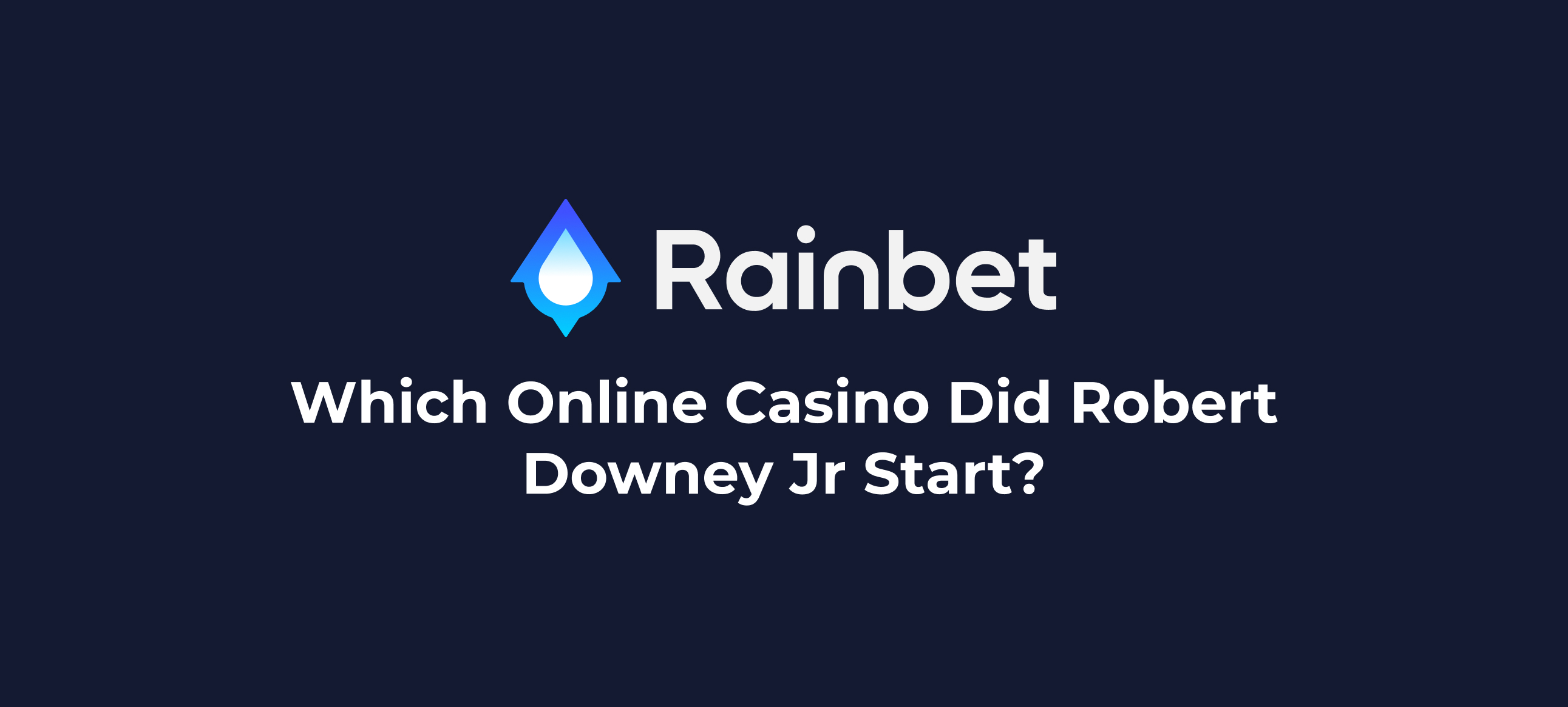 Which online casino did Robert Downey Jr start thumbnail