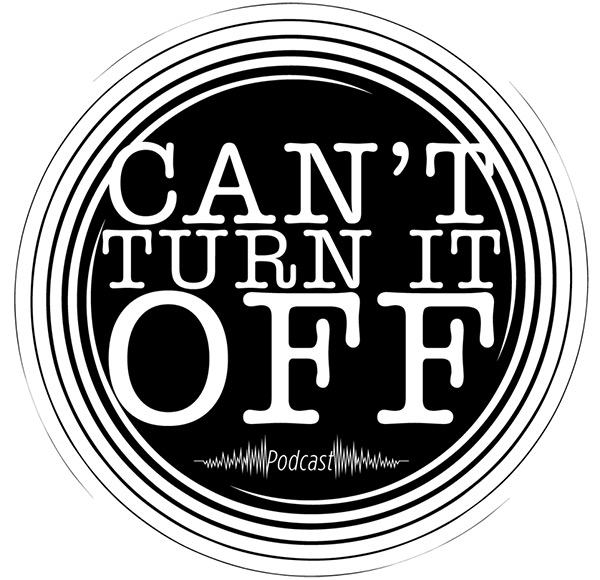cant-turn-it-off-podcast (featured)