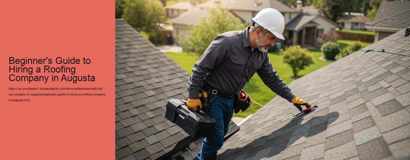 Beginner's Guide to Hiring a Roofing Company in Augusta