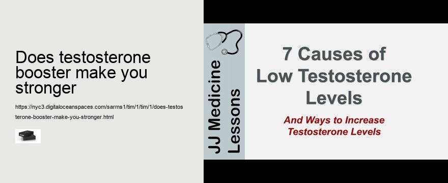 does testosterone booster make you stronger