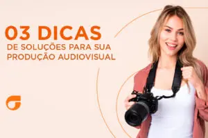 produção audiovisual dicas