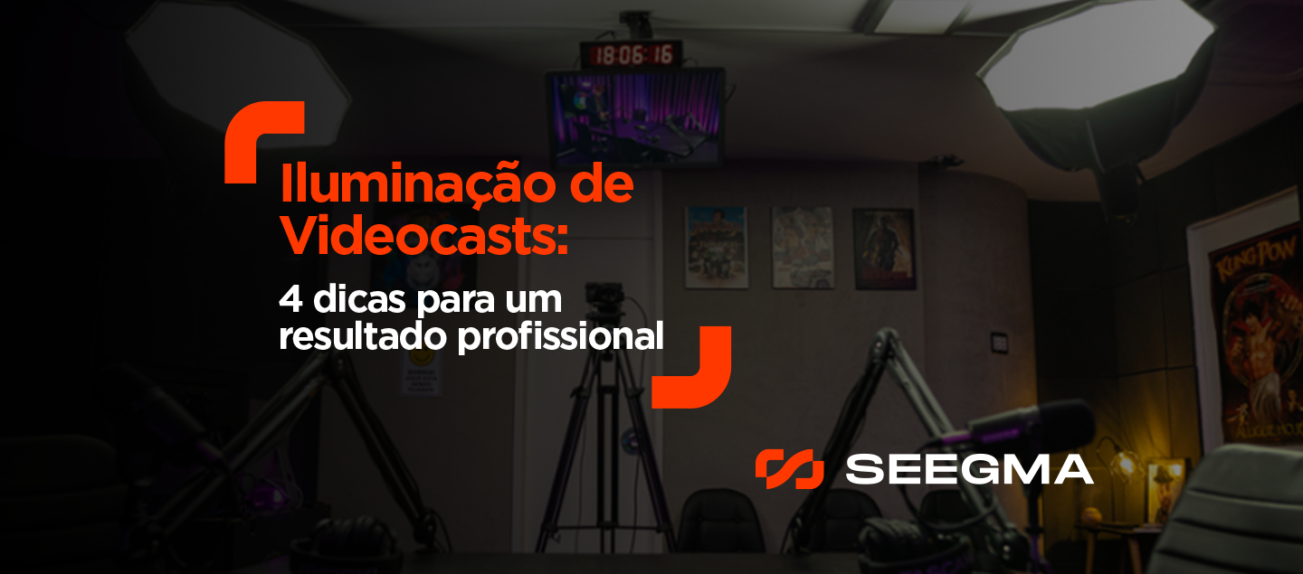 videocasts - iluminação