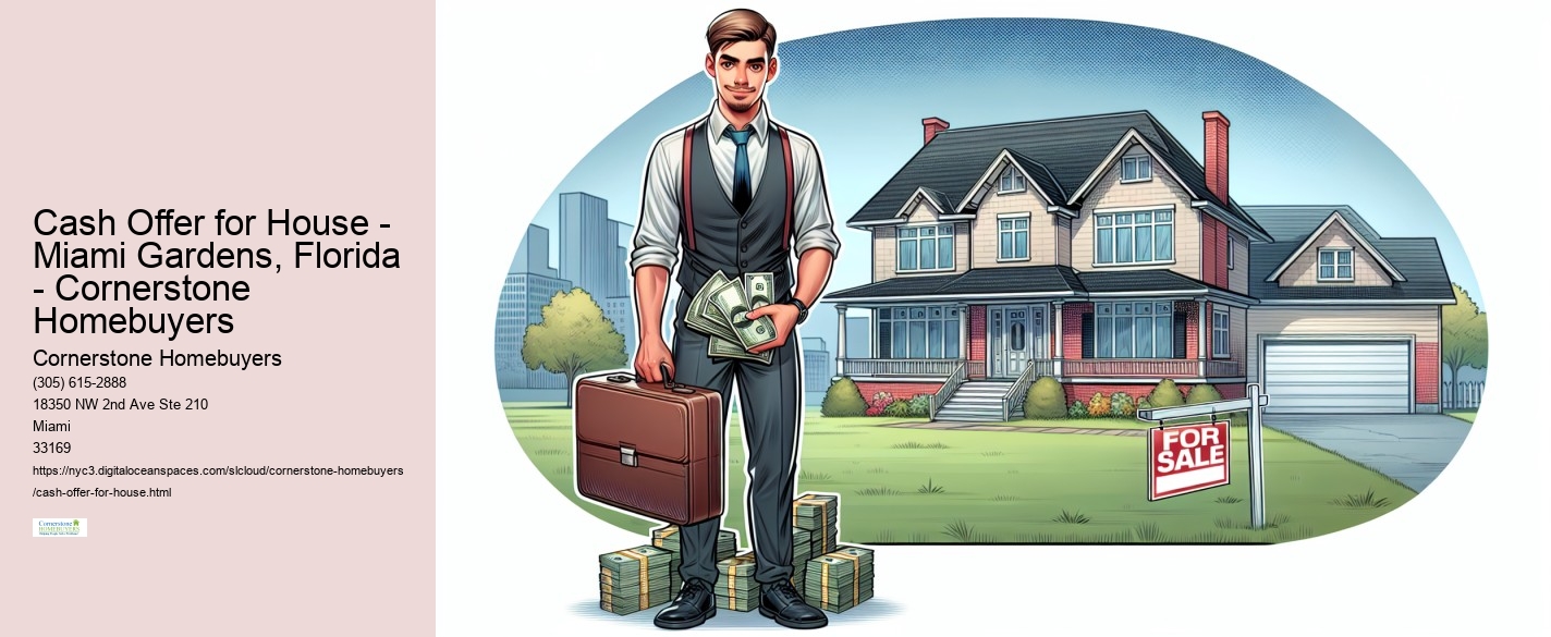 Cash Offer for House - Miami Gardens, Florida - Cornerstone Homebuyers Cornerstone Homebuyers Cash Offer for House - Miami Gardens, Florida - Cornerstone Homebuyers
