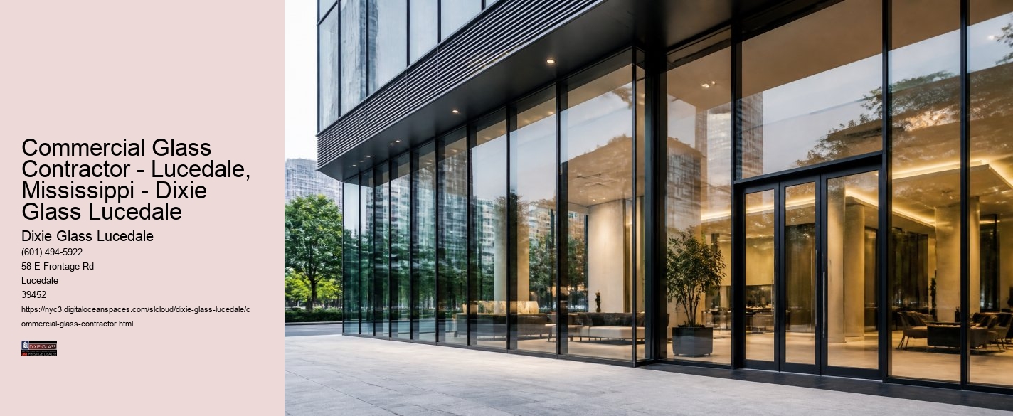 Commercial Glass Contractor - Lucedale, Mississippi - Dixie Glass Lucedale Dixie Glass Lucedale Commercial Glass Contractor - Lucedale, Mississippi - Dixie Glass Lucedale