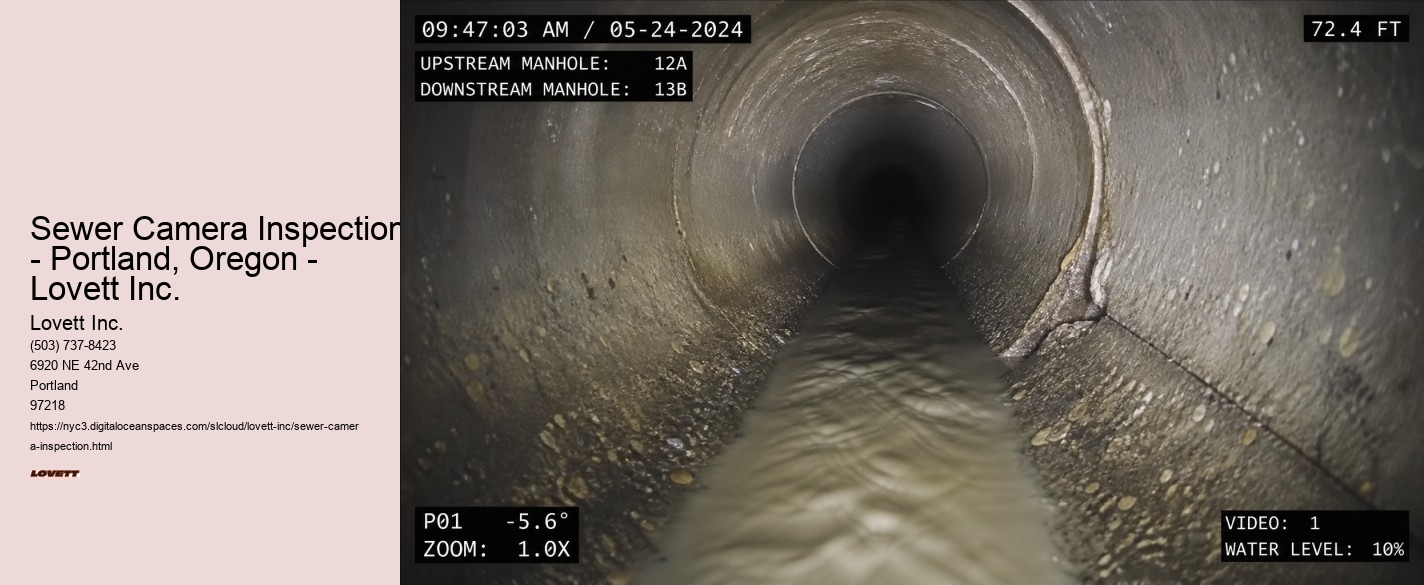 Sewer Camera Inspection - Portland, Oregon - Lovett Inc. Lovett Inc. Sewer Camera Inspection - Portland, Oregon - Lovett Inc.