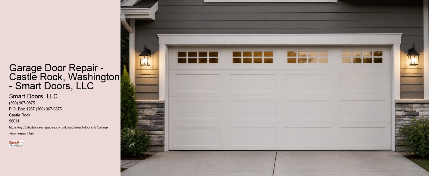 Garage Door Repair - Castle Rock, Washington - Smart Doors, LLC Smart Doors, LLC Garage Door Repair - Castle Rock, Washington - Smart Doors, LLC