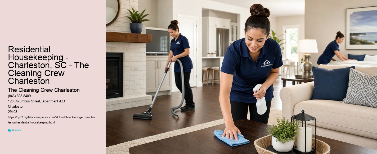Residential Housekeeping - Charleston, SC - The Cleaning Crew Charleston The Cleaning Crew Charleston Residential Housekeeping - Charleston, SC - The Cleaning Crew Charleston