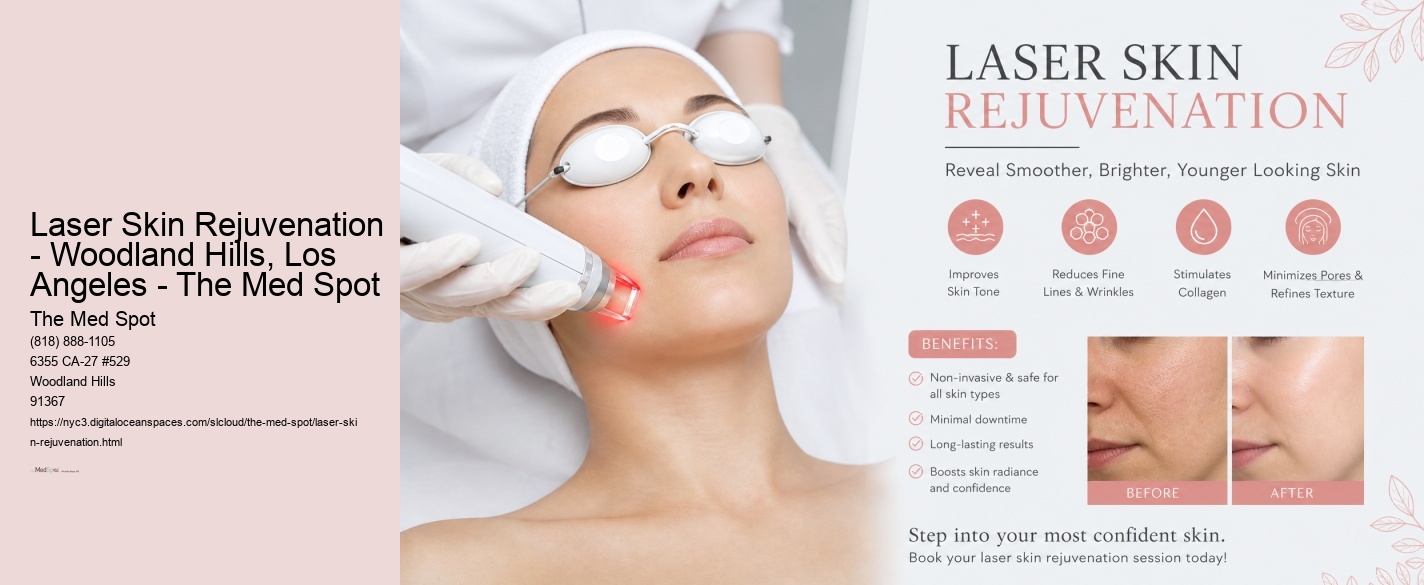 Laser Skin Rejuvenation - Woodland Hills, Los Angeles - The Med Spot The Med Spot Laser Skin Rejuvenation - Woodland Hills, Los Angeles - The Med Spot
