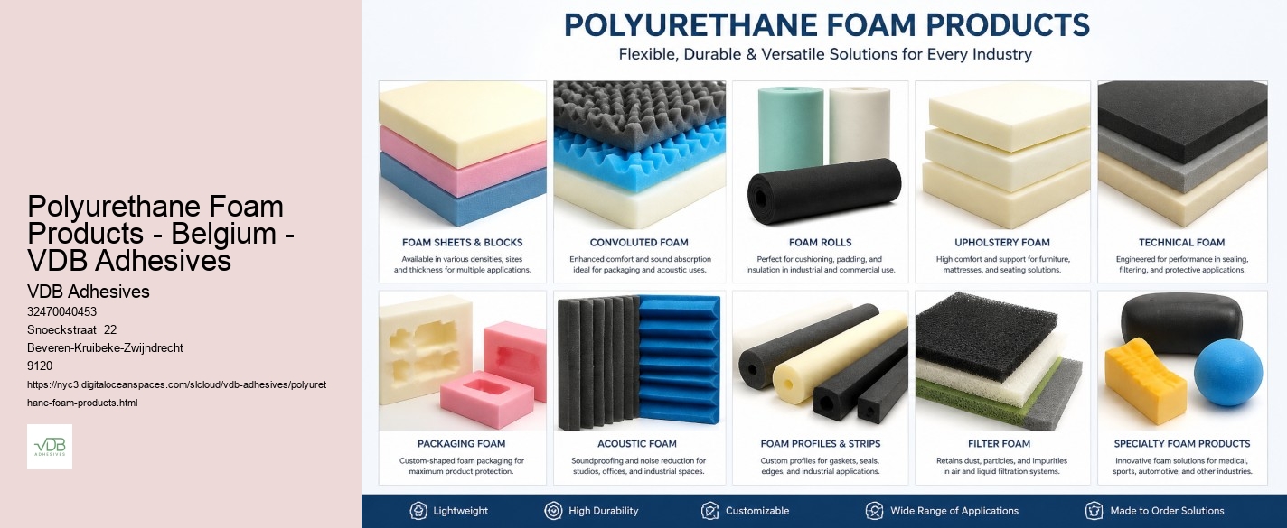 Polyurethane Foam Products - Belgium - VDB Adhesives