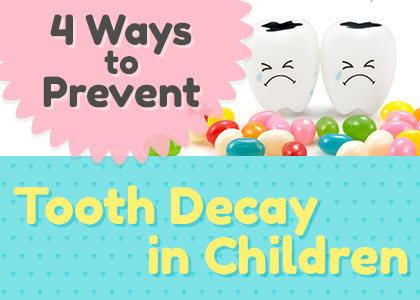 Pediatric Tooth Decay: Prevention and Early Treatment