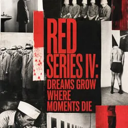 Red Series IV: Dreams Grow Where Moments Die (video)