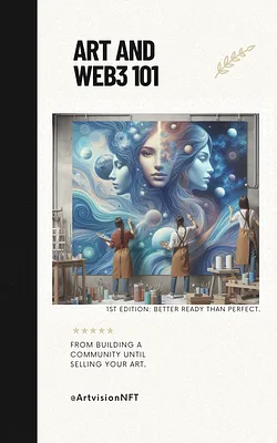 Art and Web3 101: from building a community until selling your art